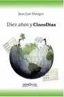 Diez Años y Cinco Días - Novela Romántica Contemporánea