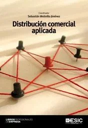 Distribución comercial aplicada - Manual de Logística y Gestión de Canales de Venta