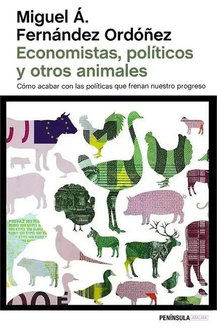 Economistas, Políticos y Otros Animales - Ensayo sobre Economía y Sociedad
