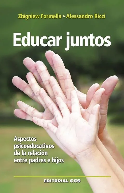 Educar juntos - Guía práctica de crianza positiva y familia