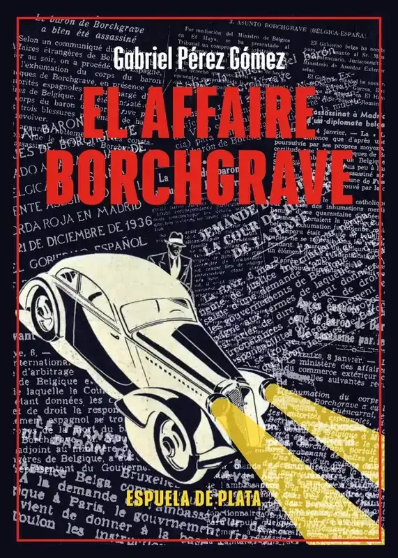 El Affaire Borchgrave - Crónica Histórica y Periodística del Siglo XIX