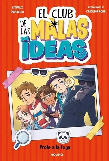 El Club de las Malas Ideas 2: Profe a la Fuga - Novela Juvenil de Humor y Aventuras