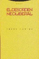 El Desorden Neoliberal - Ensayo sobre Economía y Política Contemporánea