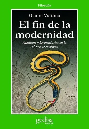 El Fin de la Modernidad - Ensayo Filosófico y Social