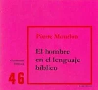 El hombre en el lenguaje bíblico - Estudio teológico y lingüístico