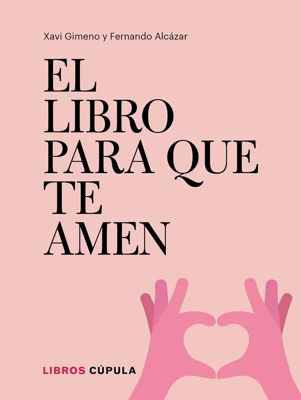 El Libro para que te Amen - Guía de Autoestima y Relaciones