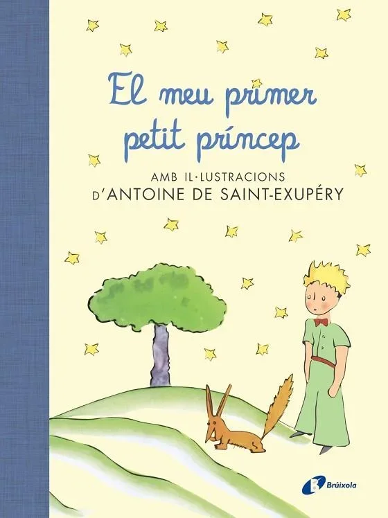 El meu primer petit príncep: Adaptació infantil del clàssic d'Antoine de Saint-Exupéry