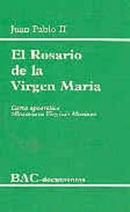 El Rosario de la Virgen María y Carta Apostólica Rosarium Virginis Mariae - Fe Católica
