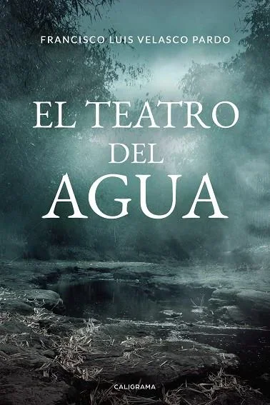 El teatro del agua - Novela Histórica y Drama Familiar de Alta Literatura