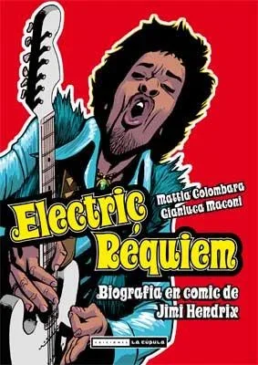 Electric Requiem: Biografía en Cómic de Jimi Hendrix - Novela Gráfica