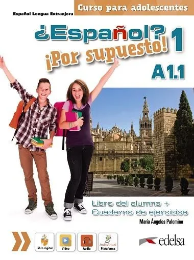 ¿Español? ¡Por supuesto! 1 A1.1: Libro del alumno + ejercicios - Curso de Español Lengua Extranjera