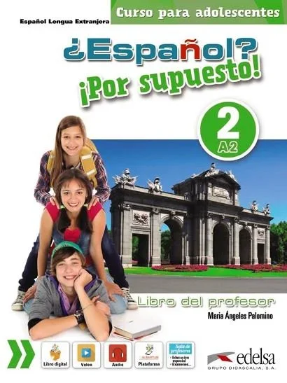 ¿Español? ¡Por supuesto! 2-A2 – libro del profesor - Manual Enseñanza Español ELE