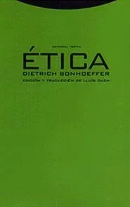 Ética de Dietrich Bonhoeffer - Ensayo Teológico y Filosófico
