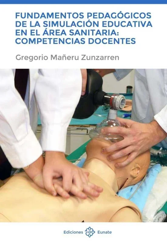 Fundamentos pedagógicos de la simulación educativa en el área sanitaria: Competencias docentes