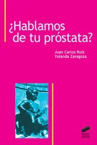 ¿Hablamos de tu próstata? Guía de salud masculina y prevención