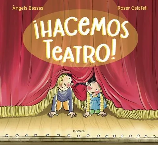 ¡Hacemos Teatro! - Manual Práctico de Dramatización Escolar
