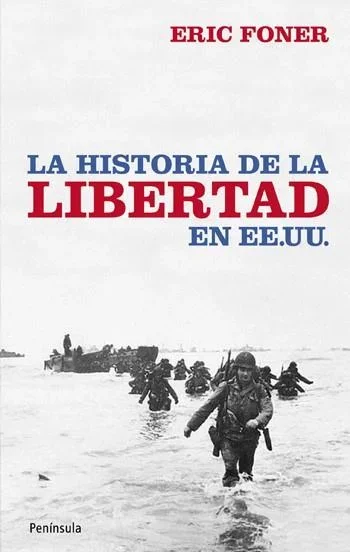Historia de la libertad en EE.UU., la - Ensayo Histórico Político