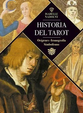 Historia del Tarot: Origen, Evolución y Simbolismo de las Cartas