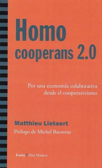 Homo cooperans 2.0. Por una economía cooperativa desde el cooperativismo
