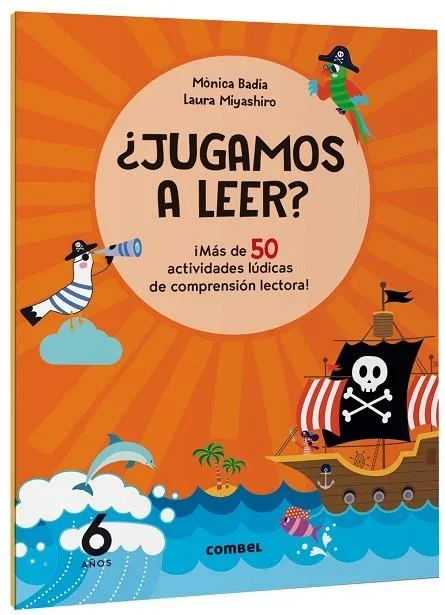 ¿Jugamos a Leer? Más de 50 Actividades Lúdicas de Comprensión Lectora (6 años)