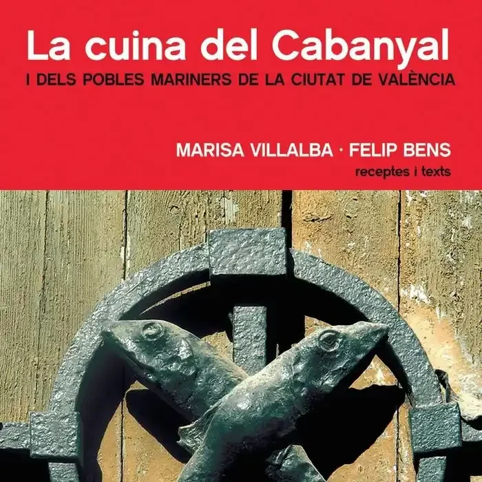 La cuina del Cabanyal - Recetario de Cocina Valenciana Tradicional