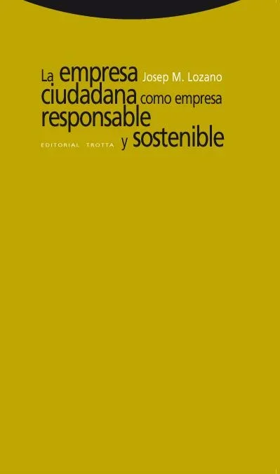 La Empresa Ciudadana como Responsable y Sostenible - Gestión Corporativa RSE