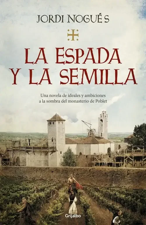 La espada y la semilla - Novela Histórica y de Aventura