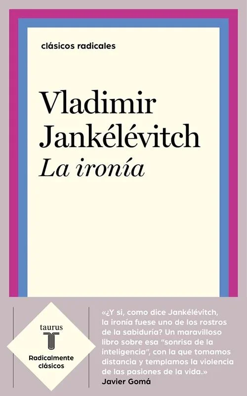 La ironía - Ensayo filosófico sobre el humor y la crítica