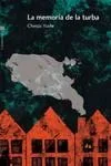 La Memoria de la Turba - Novela histórica y ficción contemporánea