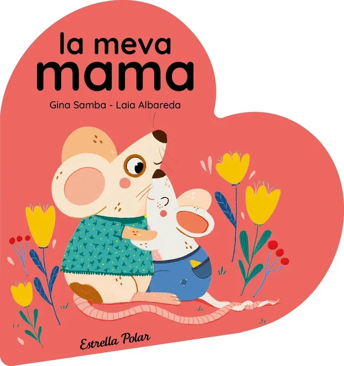 La meva mama - Llibre de cartró en forma de cor per a nadons
