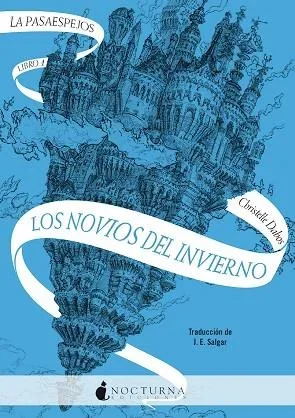 La Pasaespejos 1: Los Novios del Invierno - Novela Juvenil de Fantasía