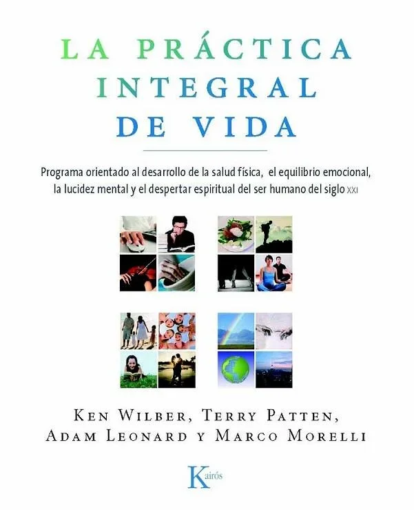 La Práctica Integral de Vida - Desarrollo Personal y Bienestar Emocional
