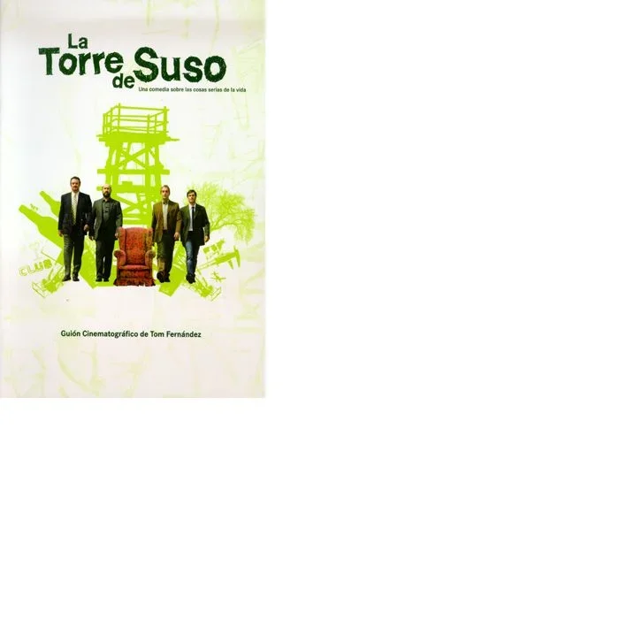 La Torre de Suso. Guión cinematográfico - Obra Literaria y Cine Español