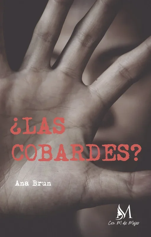 ¿Las cobardes? - Novela de Ficción Dramática
