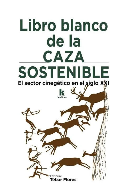 Libro Blanco de la Caza Sostenible - Guía Medio Ambiente y Gestión