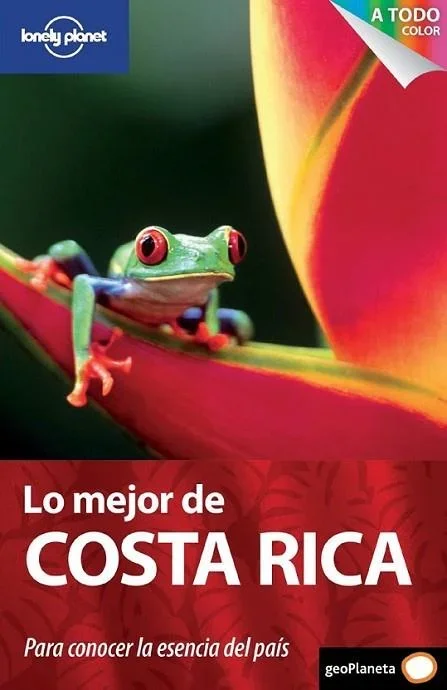 Lonely Planet - Lo Mejor de Costa Rica, Guía de Viaje (1ª Ed. 2011)