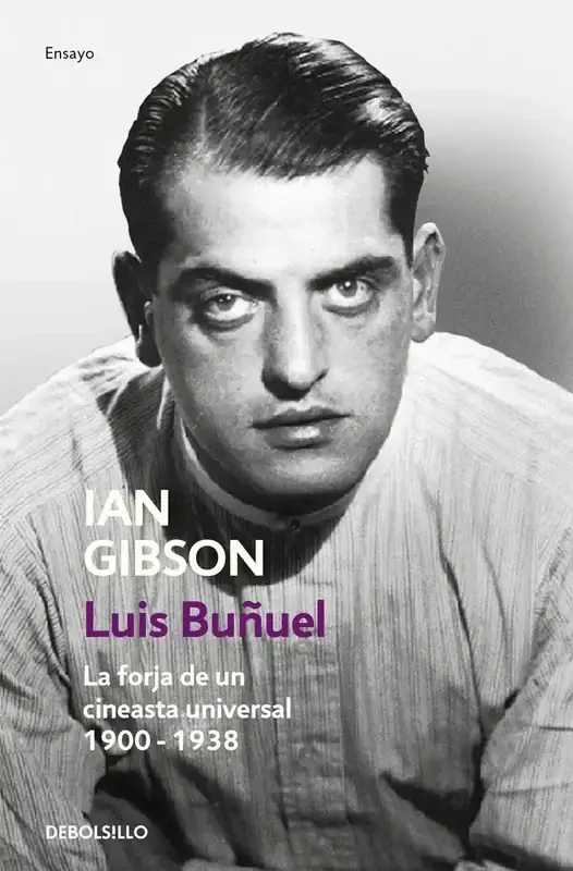 Luis Buñuel - Biografía autorizada y análisis cinematográfico del director surrealista