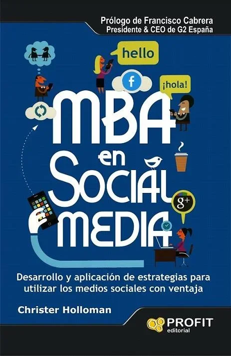 MBA en Social Media - Guía de Gestión de Redes Sociales y Negocios Digitales
