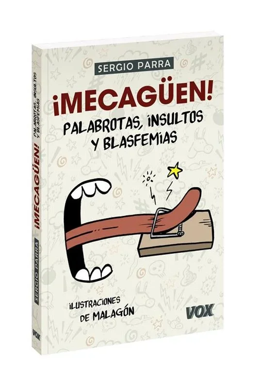 ¡Mecagüen! Palabrotas, insultos y blasfemias - Diccionario de Groserías