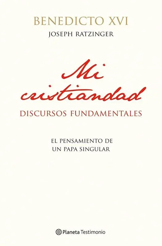 Mi Cristiandad: Discursos Fundamentales - Ensayo Teológico y Espiritual