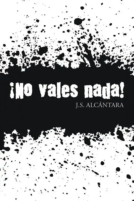 ¡No vales nada!: Novela de Autoayuda y Superación Personal
