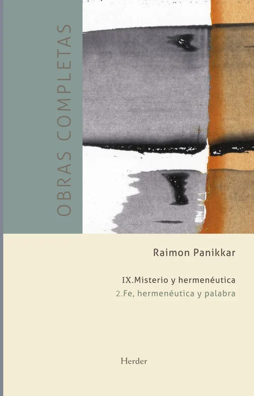 Obras Completas Raimon Panikkar IX Vol. 2: Misterio - Teología y Filosofía Comparada
