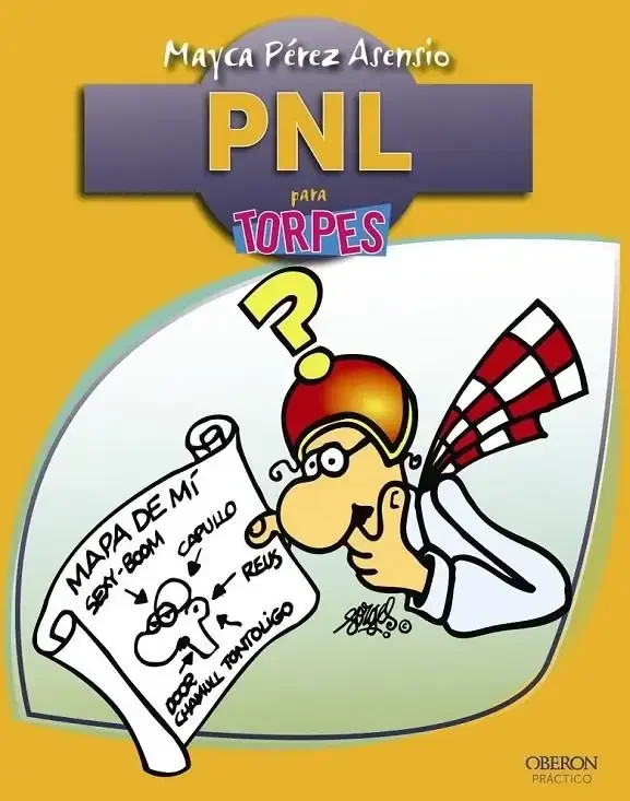 PNL – Para Torpes, Guía Introductoria de Programación Neurolingüística
