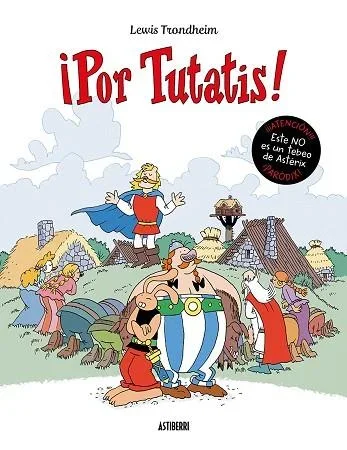 ¡Por Tutatis! - Aventuras Astérix y Obélix, Cómic Francés