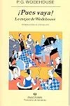 ¡Pues Vaya! Lo Mejor de Wodehouse - Antología de Humor Británico
