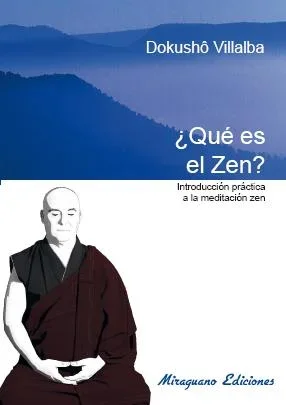 Qué es el Zen. Introducción práctica a la meditación Zen - Espiritualidad