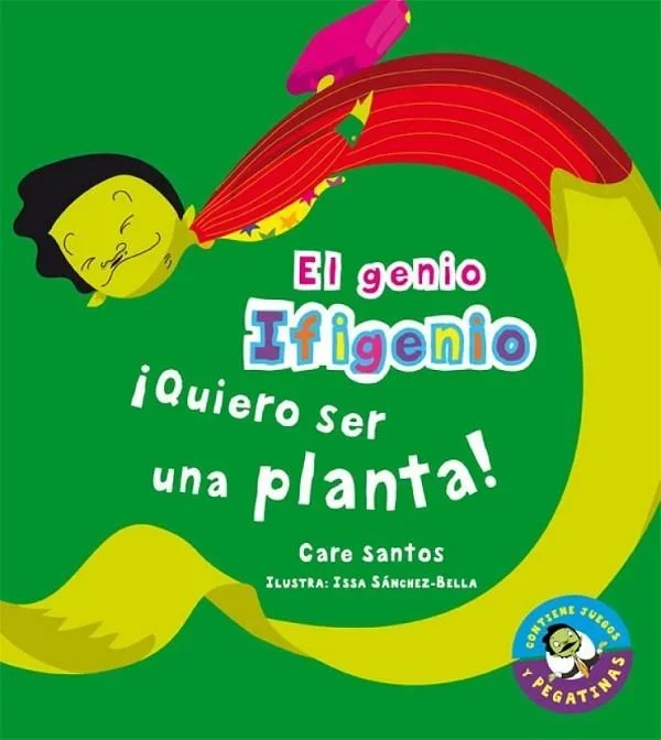 ¡Quiero ser una Planta! El Genio Ifigenio: Cuento Infantil Educativo