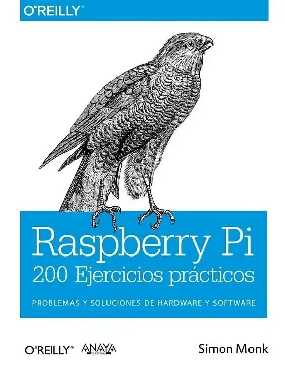 Raspberry Pi. 200 Ejercicios prácticos - Programación y Electrónica DIY