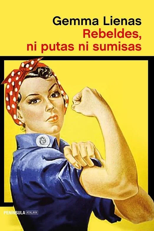 Rebeldes, ni putas ni sumisas - Ensayo Feminista y Social