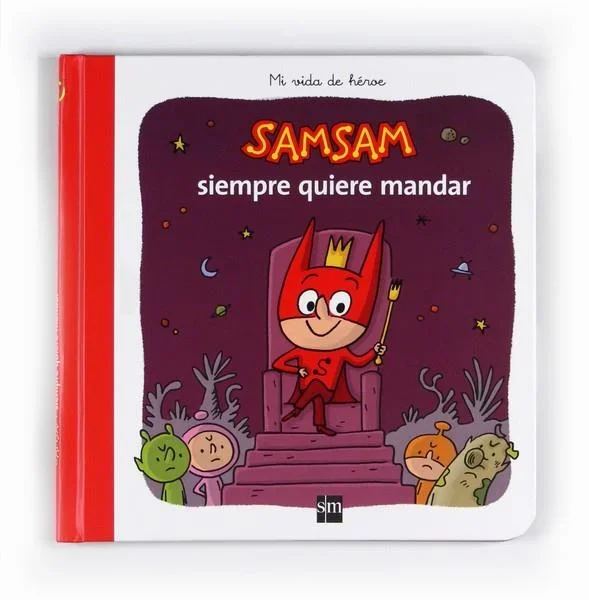 Sam Sam Siempre Quiere Mandar - Libro Infantil sobre Conducta Social